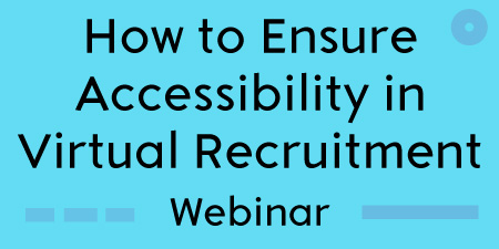WAMinar: Accessibility in Virtual Recruitment