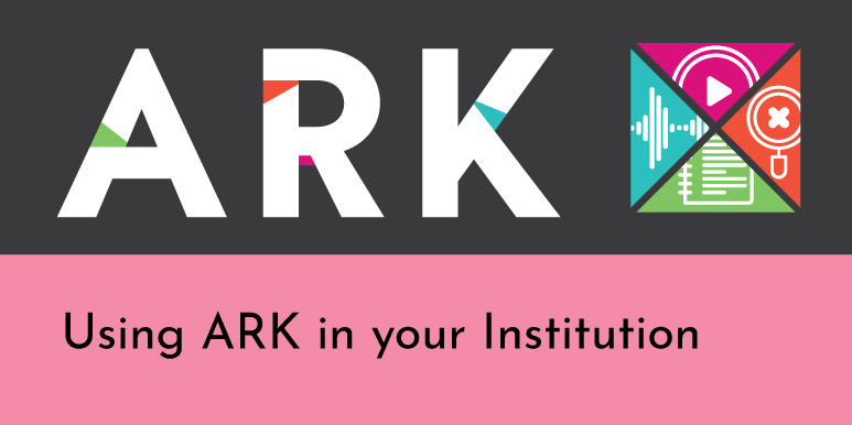 Using ARK resources in your FET/HE Institution