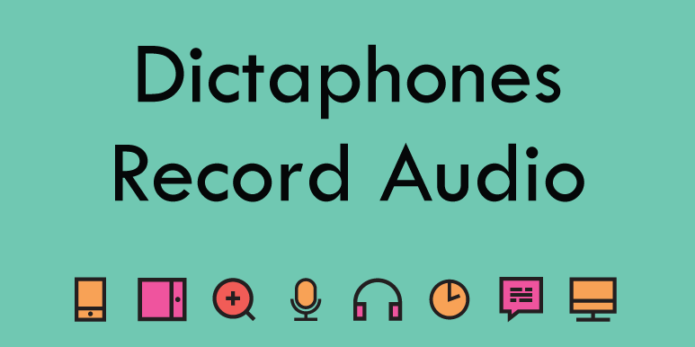 Dictaphones-Recording Audio