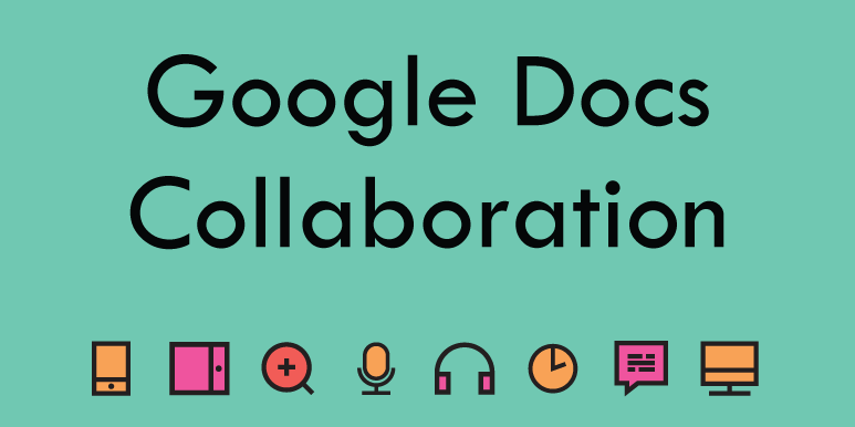Google Docs - A Collaboration Tool 