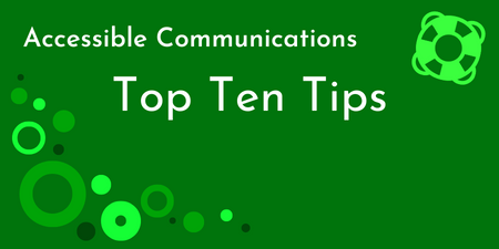 Top Ten Tips for Accessible Communications