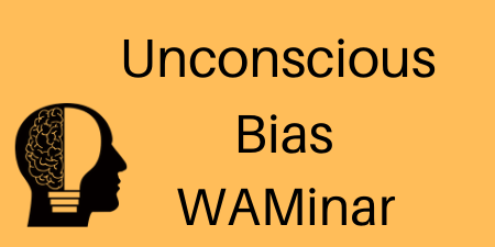 WAMinar: Unconscious Bias