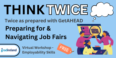 Free Online Workshop: Preparing for & Navigating Career Fairs - 24th April