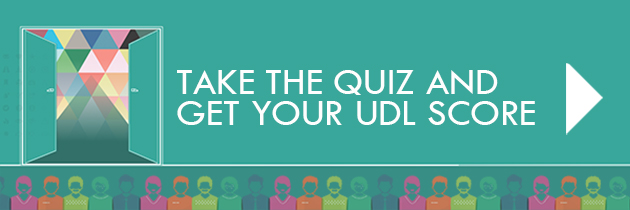 Take the quiz and get your UDL Score!
